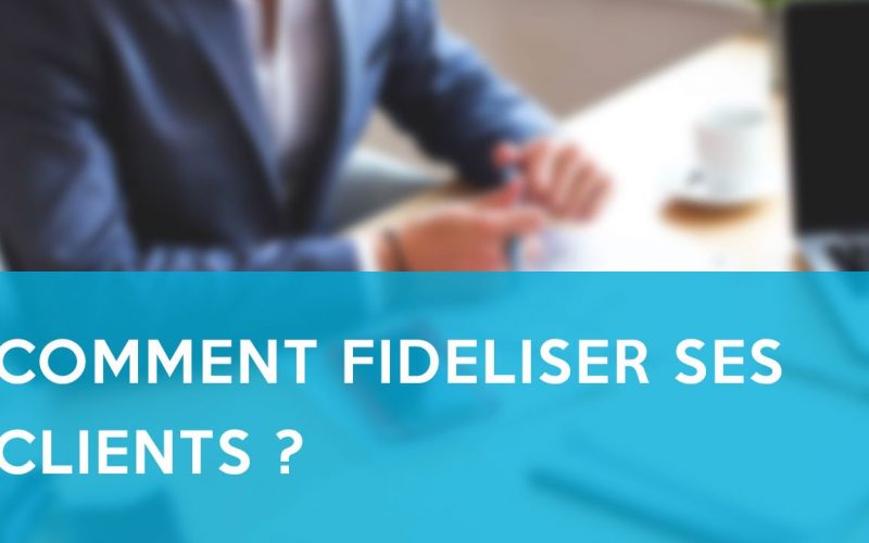 Fidéliser ses clients, en acquérir de nouveaux : quelle stratégie privilégier ?